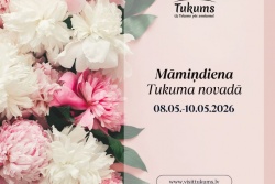 Atpūtas un ceļojumu piedāvājumi 07.05.2026 - 11.05.2026 Māmiņdiena Tukuma novadā Tukuma TIC